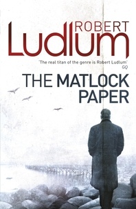 Robert Ludlum - The Matlock Paper.