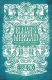Essie Fox - Elijah's Mermaid.