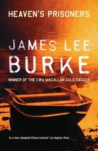 James Lee Burke - Heaven's Prisoners.