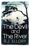 R. J. Ellory - The Devil and the River.