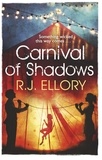 R.J. Ellory - Carnival of Shadows.