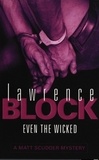 Lawrence Block - Even The Wicked.