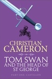 Christian Cameron - Tom Swan and the Head of St George Part One: Castillon.