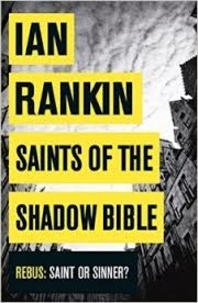 Ian Rankin - Saints of the Shadow Bible.