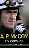 A.P. McCoy - My Autobiography.