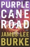 James Lee Burke - Purple Cane Road.