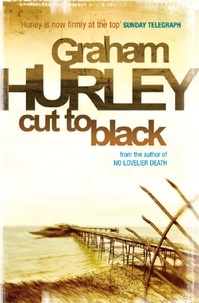 Graham Hurley - Cut To Black.