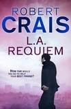 Robert Crais - L. A. Requiem.
