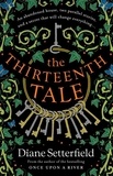 Diane Setterfield - The Thirteenth Tale - A haunting tale of secrets and stories.