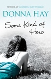 Donna Hay - Some Kind of Hero.