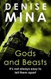 Denise Mina - Gods and Beasts.