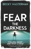Becky Masterman - Fear the Darkness.
