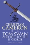 Christian Cameron - Tom Swan and the Head of St George Part Four: Rome.