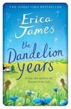 Erica James - The Dandelion Years.