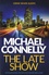 Michael Connelly - The Late Show.