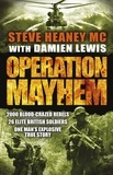 Steve Heaney, MC et Damien Lewis - Operation Mayhem.