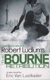 Eric Van Lustbader et Robert Ludlum - The Bourne Retribution.