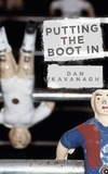 Dan Kavanagh - Putting the Boot In.