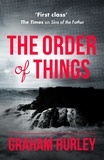 Graham Hurley - The Order of Things.