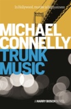 Michael Connelly - Trunk music.