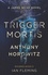 Anthony Horowitz - Trigger Mortis.