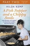 Hilda Kemp et Cathryn Kemp - A Fish Supper and a Chippy Smile: Part 2.