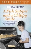 Hilda Kemp et Cathryn Kemp - A Fish Supper and a Chippy Smile: Part 3.