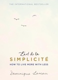 Dominique Loreau - L'art de la Simplicité (The English Edition) - How to Live More with Less.