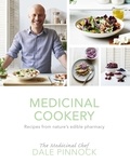 Dale Pinnock - Medicinal Cookery.