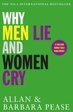 Allan Pease et Barbara Pease - Why Men Lie &amp; Women Cry - How to get what you want from life by asking.
