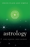 Cass Jackson et Janie Jackson - Astrology, Orion Plain and Simple.