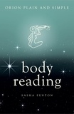 Sasha Fenton - Body Reading, Orion Plain and Simple.