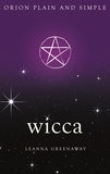 Leanna Greenaway - Wicca, Orion Plain and Simple.