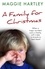 Maggie Hartley - A Family For Christmas - When a tragic accident scars a family, will it take a miracle to heal them?.