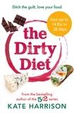 Kate Harrison - The Dirty Diet - The 28-day fasting plan to lose weight &amp; boost immunity.