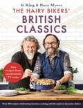 Hairy Bikers - The Hairy Bikers' British Classics - Over 100 recipes celebrating timeless cooking and the nation's favourite dishes.