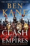 Ben Kane - Clash of Empires - A thrilling novel about the Roman invasion of Greece.