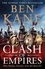 Ben Kane - Clash of Empires - A thrilling novel about the Roman invasion of Greece.
