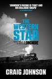 Craig Johnson - The Western Star - An exciting instalment of the best-selling, award-winning series - now a hit Netflix show!.