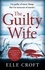 Elle Croft - The guilty wife.