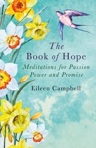 Eileen Campbell - The Book of Hope - Meditations for Passion, Power and Promise.