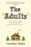 Caroline Hulse - The Adults - The hilarious and heartwarming read to curl up with this Christmas!.