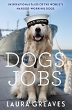 Laura Greaves - Dogs With Jobs - The perfect stocking filler for dog lovers.