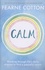 Fearne Cotton - Calm - Working through life's daily stresses to find a peaceful centre.