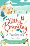 Cathy Bramley - A Patchwork Family - Part Four - Coming Home.