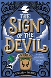 Oscar de Muriel - The Sign of the Devil - The Final Frey &amp; McGray Mystery – All Will Be Revealed….