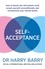 Harry Barry - Self–Acceptance - How to banish the self-esteem myth, accept yourself unconditionally and revolutionise your mental health.