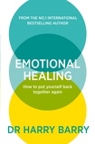 Harry Barry - Emotional Healing - How To Put Yourself Back Together Again.