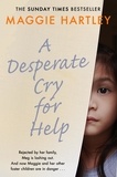 Maggie Hartley - A Desperate Cry for Help - Meg is lashing out after being rejected by her family. With Maggie and her children in danger, can she help heal a broken heart?.