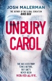 Josh Malerman - Unbury Carol.